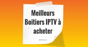 Meilleurs Boitiers IPTV