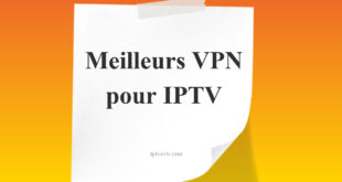 Meilleurs VPN pour IPTV