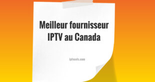 Meilleur fournisseur IPTV au Canada