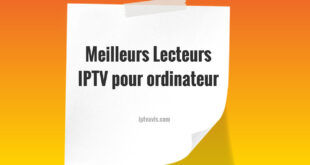 Meilleurs Lecteurs IPTV pour ordinateur