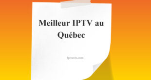 meilleur IPTV au Québec